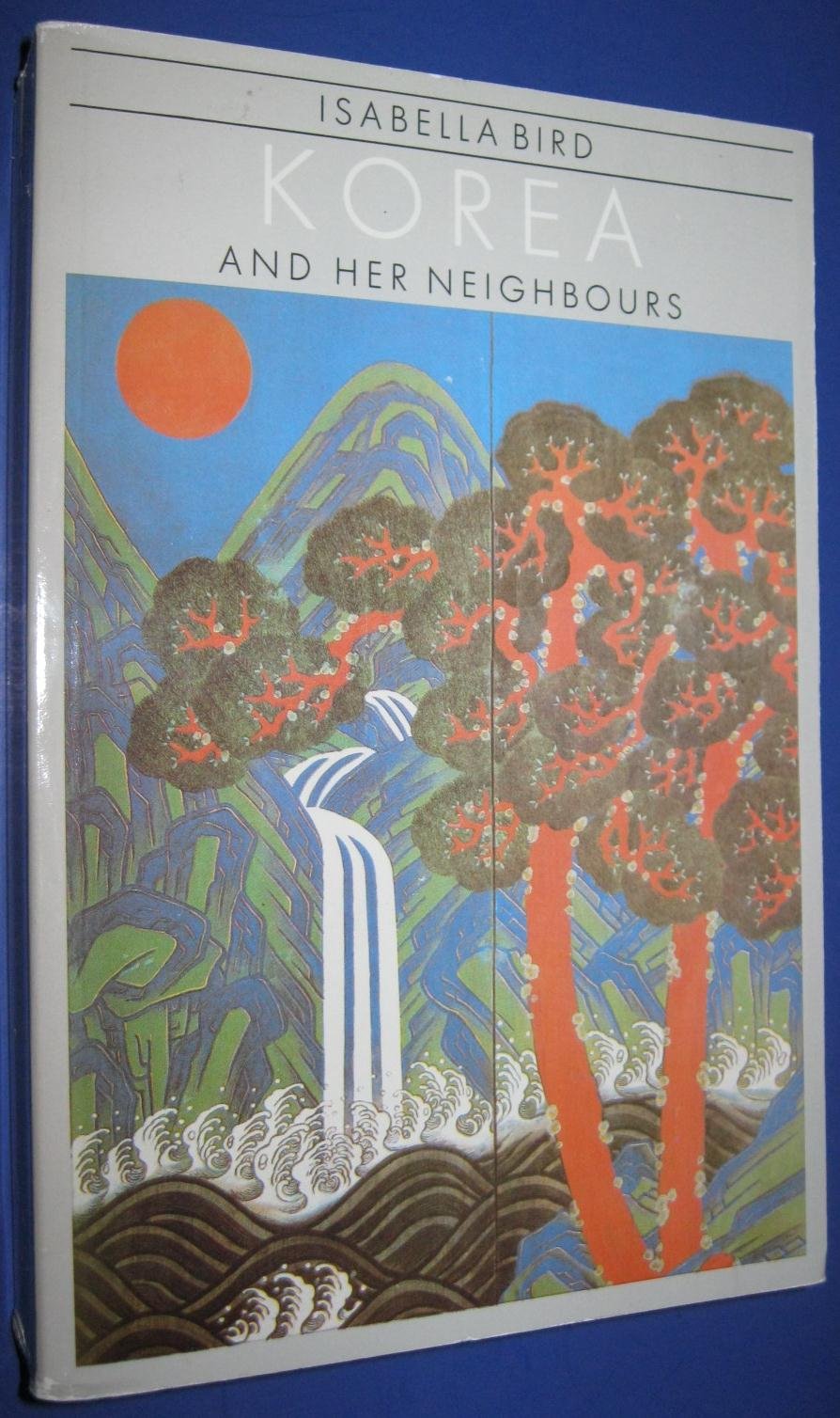 Korea and Her Neighbours Essays & Short Stories