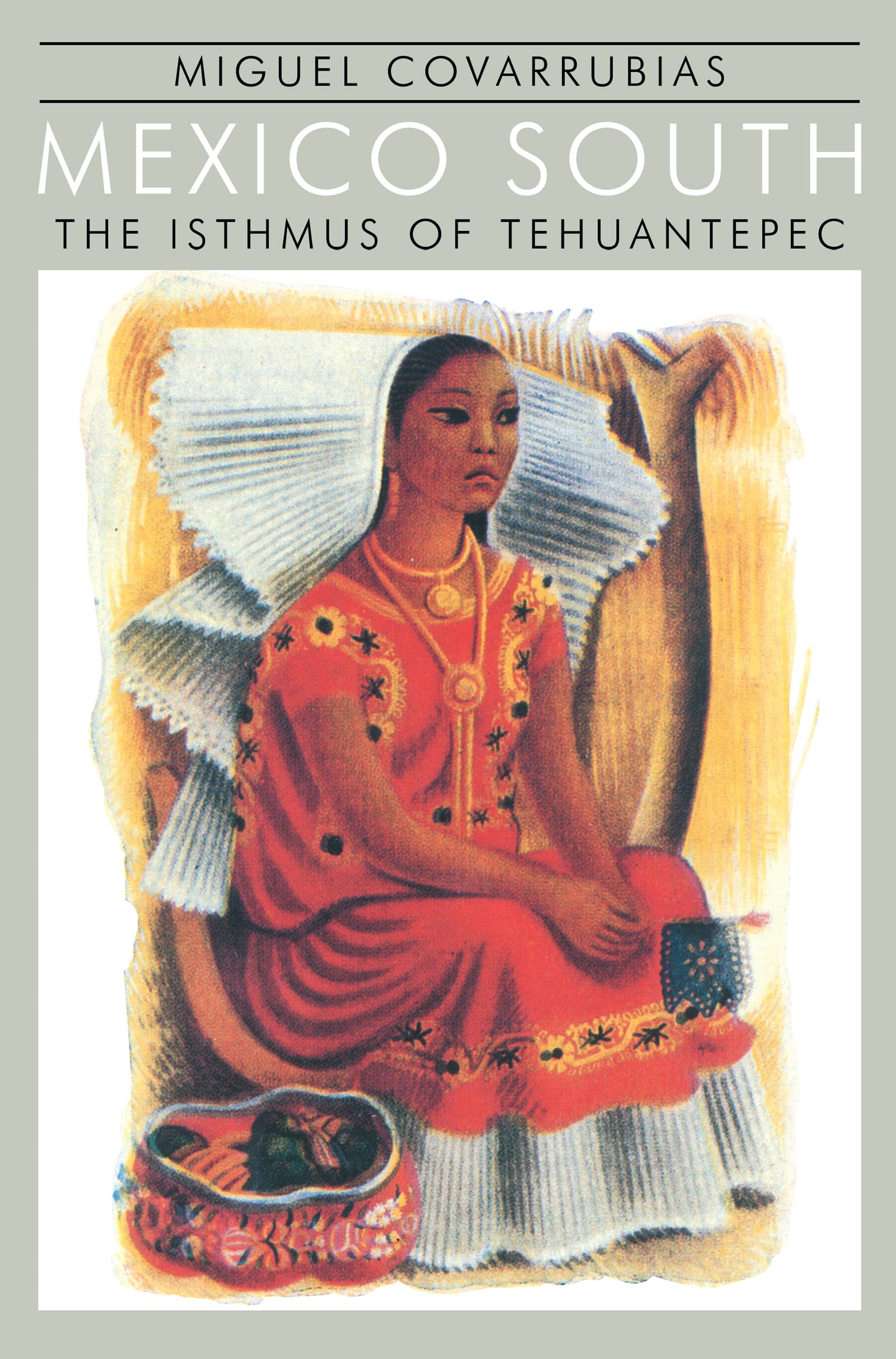 Mexico South: The Isthmus of Tehuantepec Social Sciences