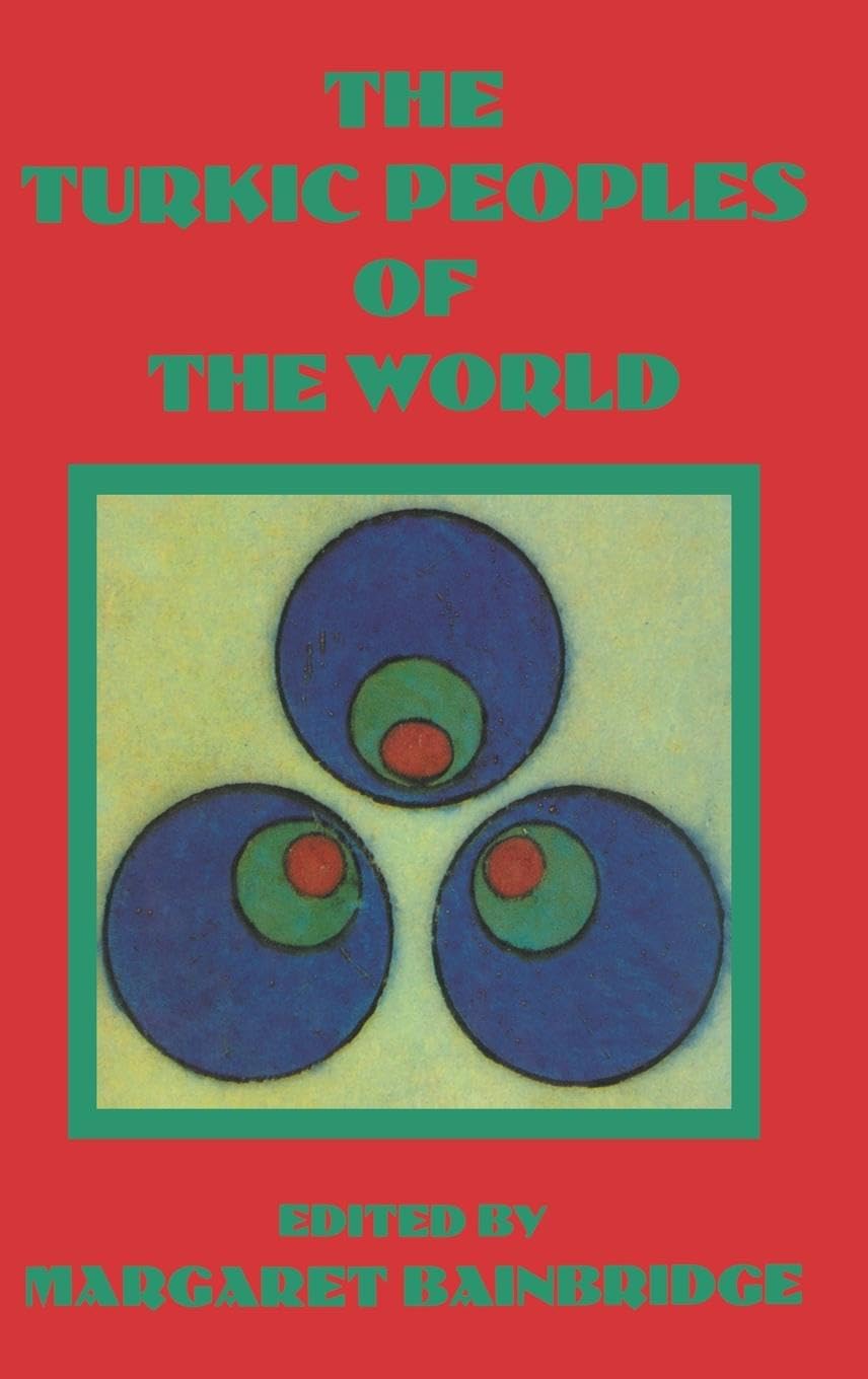 The Turkic Peoples of the World book