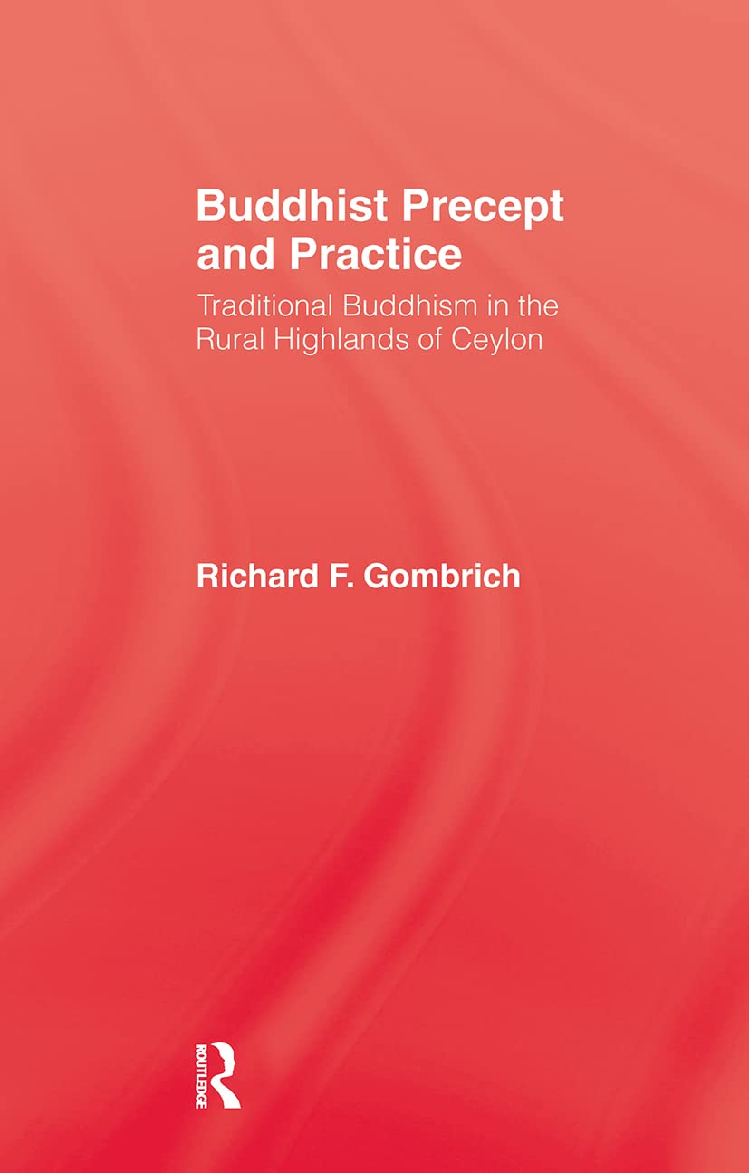 Buddhist Precept & Practice: Traditional Buddhism in the Rural Highlands of Ceylon Law