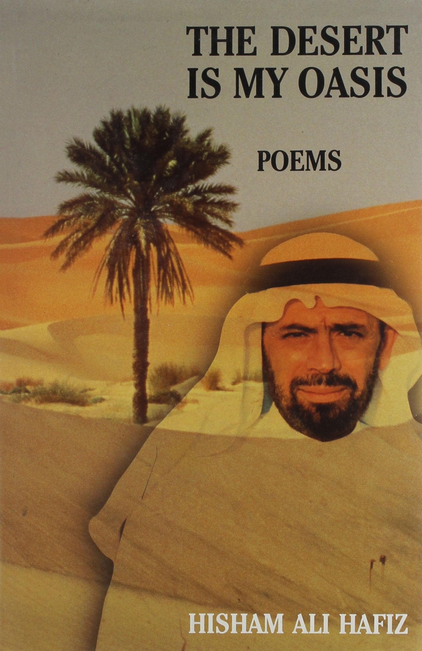 The Desert Is My Oasis: Poems Poetry