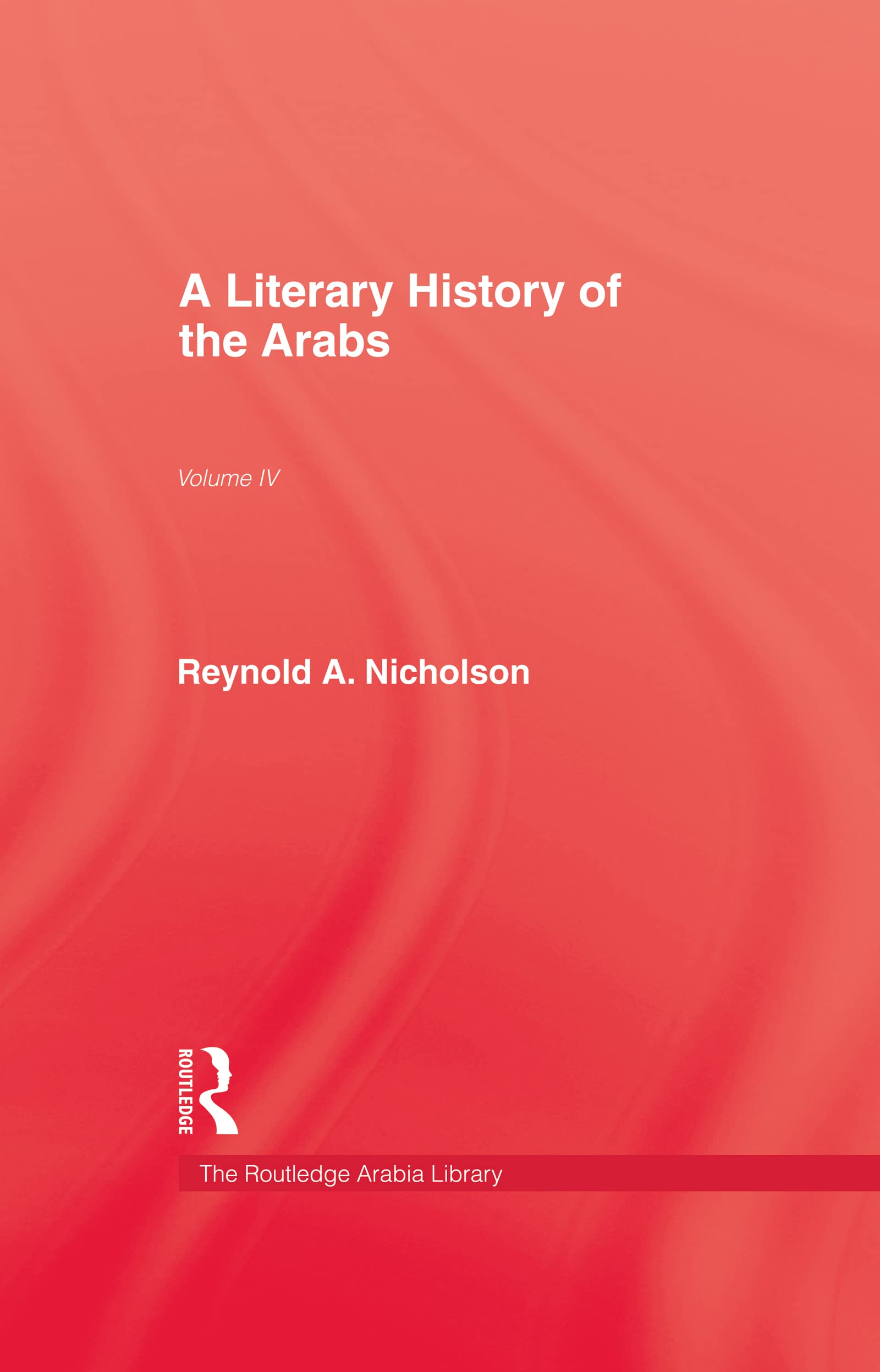Literary History Of The Arabs (The Kegan Paul Arabia Library, Band 4) Contemporary literature