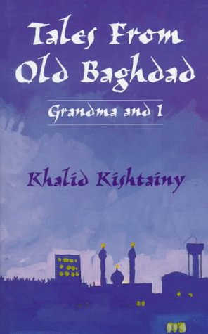 Tales from Old Baghdad: Grandma and I Essays & Short Stories