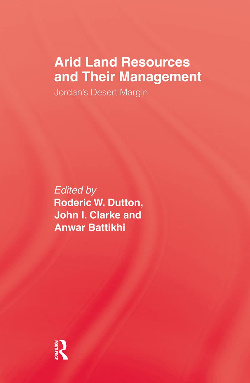 Arid Land Resources and Their Management: Jordan's Desert Margin book