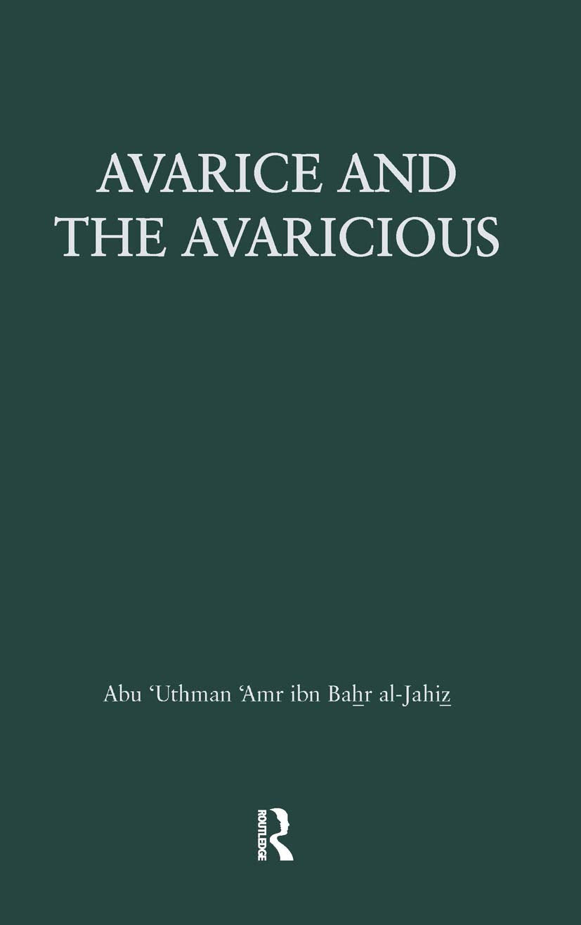 Avarice & the Avaricious: Kitab Al-Bukhala (The Kegan Paul Arabia Library, V. 5) Philosophy