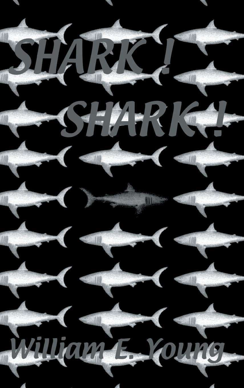 Shark! Shark!: The Thirty-Year Odyssey of a Pioneer Shark Hunter Social Sciences