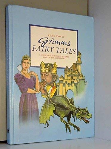 My Big Book of Grimm's Fairy Tales Fairy Tales & Legends