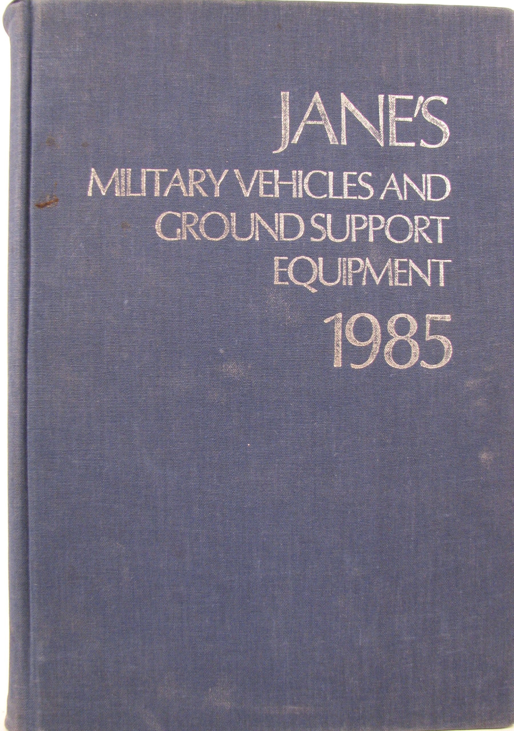Jane's Military Vehicles and Ground Support Equipment, sixth edition 1985 (Jane's Yearbooks) Books