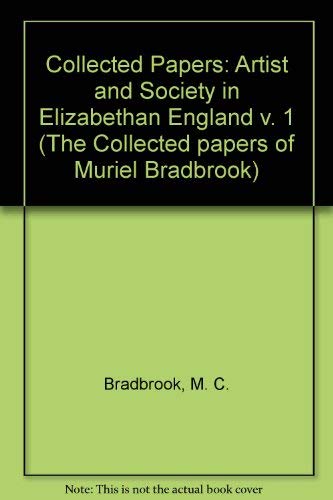 Collected Papers: Artist and Society in Elizabethan England v. 1 Books