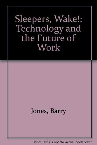 Sleepers, Wake!: Technology and the Future of Work Business, Finance & Career
