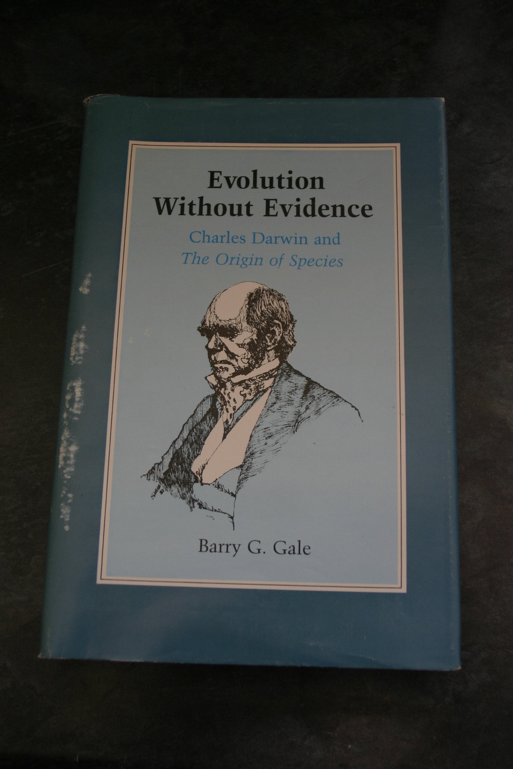Evolution without Evidence: Charles Darwin and the "Origin of Species" Books