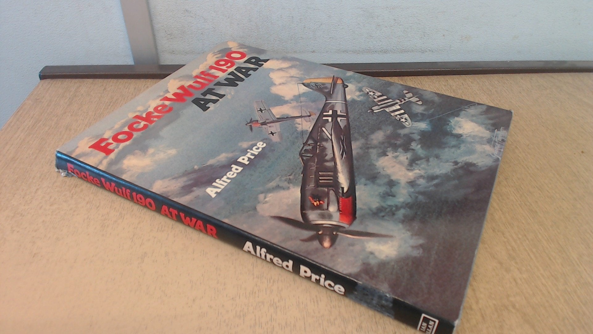 Focke-Wulf 190 at War Politics & History
