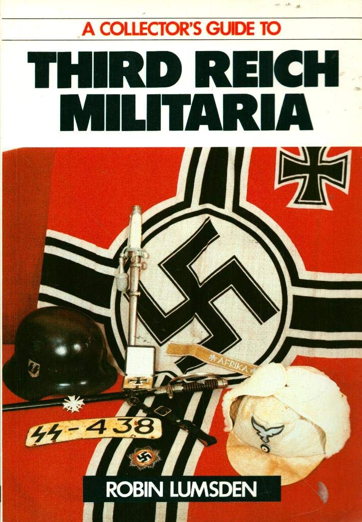 A Collector's Guide to Third Reich Militaria Social Sciences