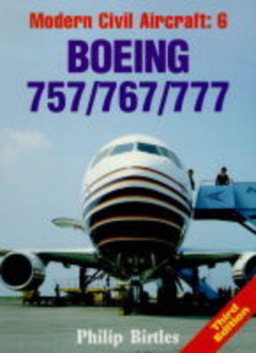 Boeing 757, 767, 777 (Modern Civil Aircraft S.) Business & Technology