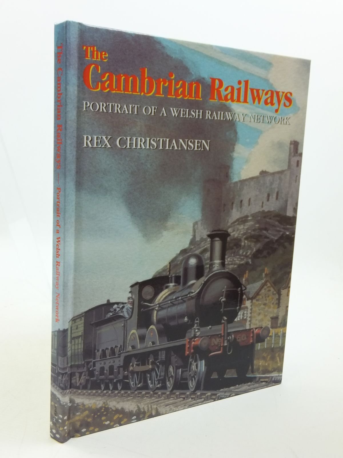 Cambrian Railways: Portrait of a Welsh Railway Network Business, Finance & Career