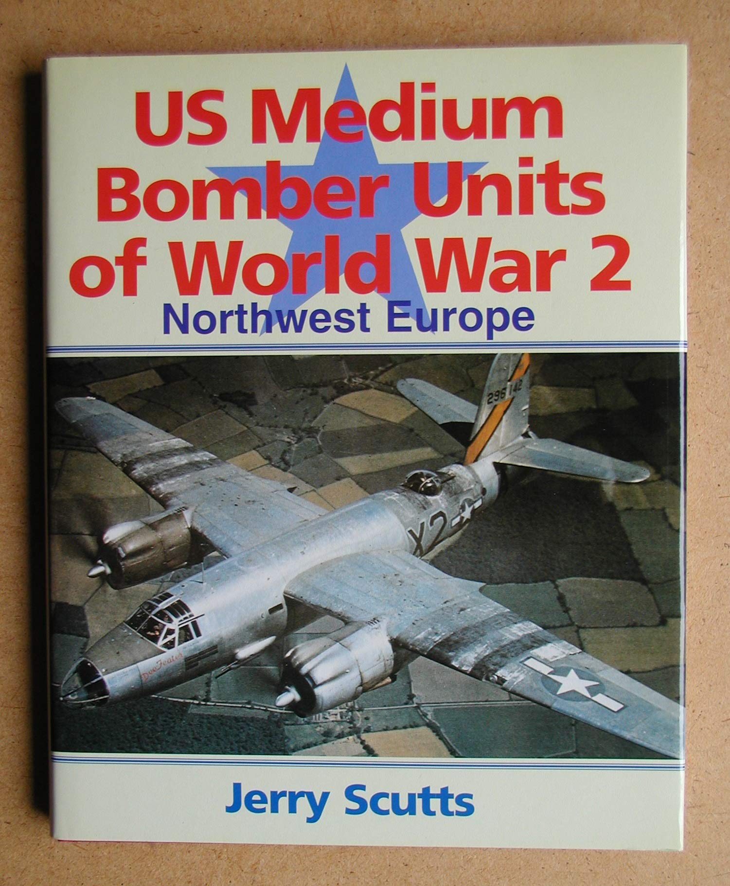 Us Medium Bomber Units of World War 2: Northwest Europe Social Sciences