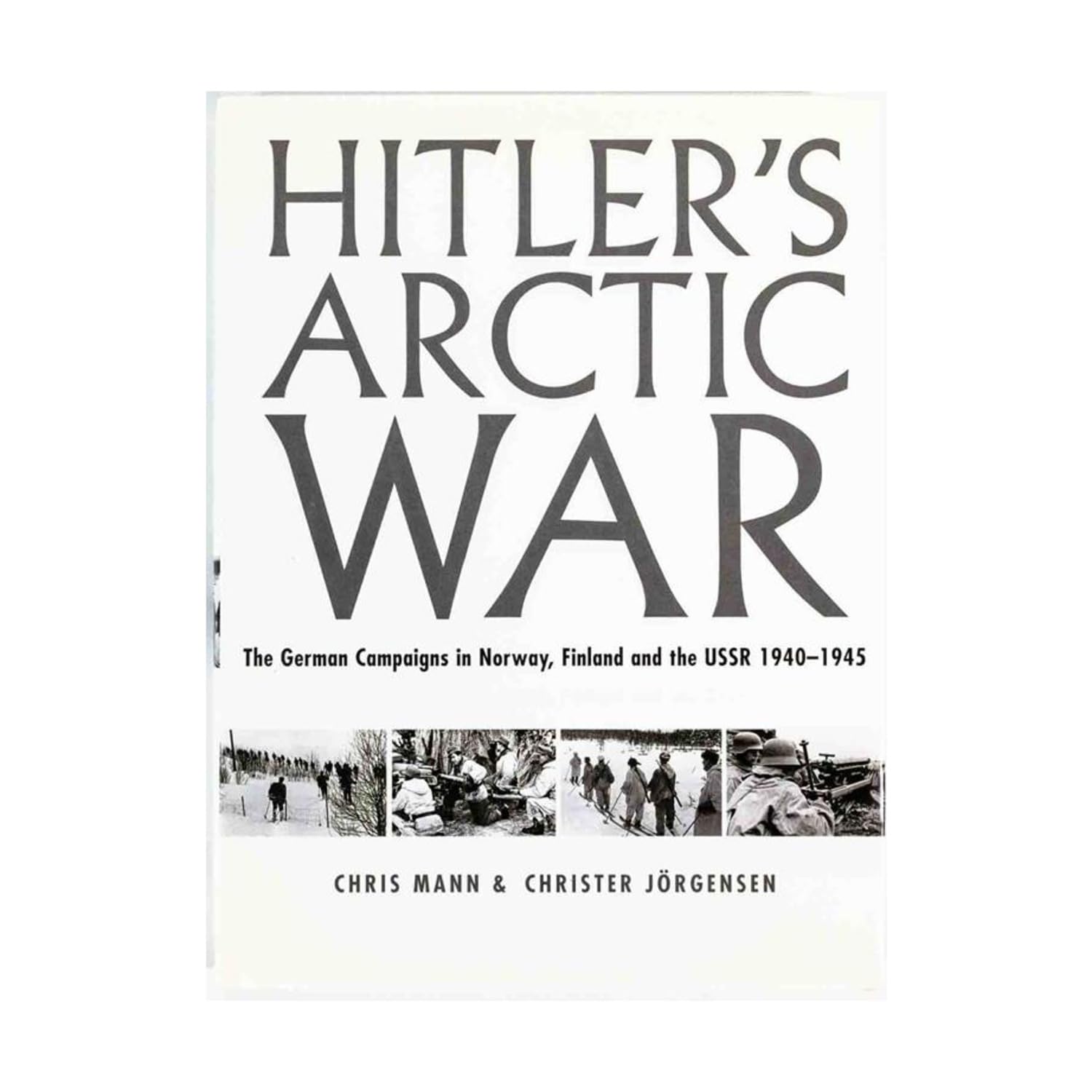 Hitler's Arctic War: "The German Campaigns in Norway, Finland and the USSR 1940-1945" Social Sciences