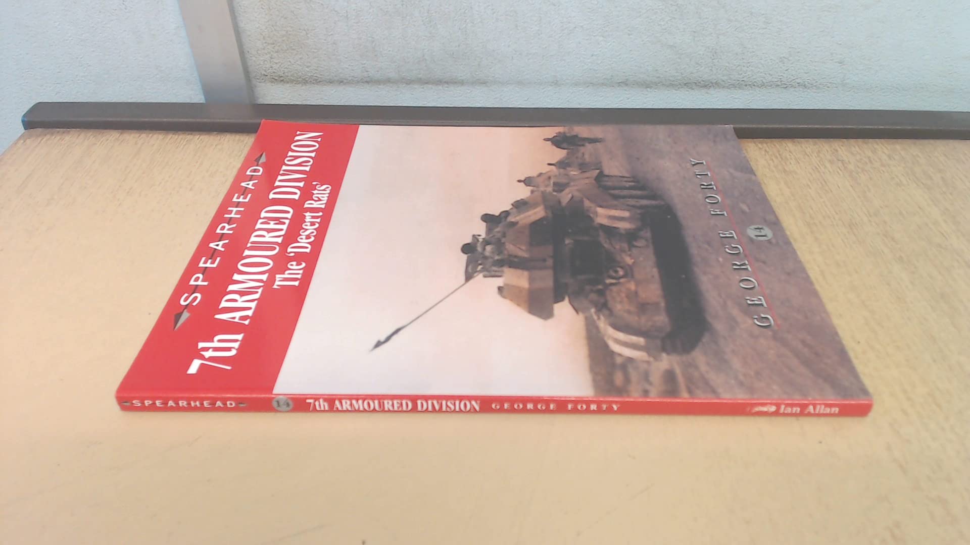 7th Armoured Division: The 'Desert Rats' (Spearhead 14, Band 14) Social Sciences