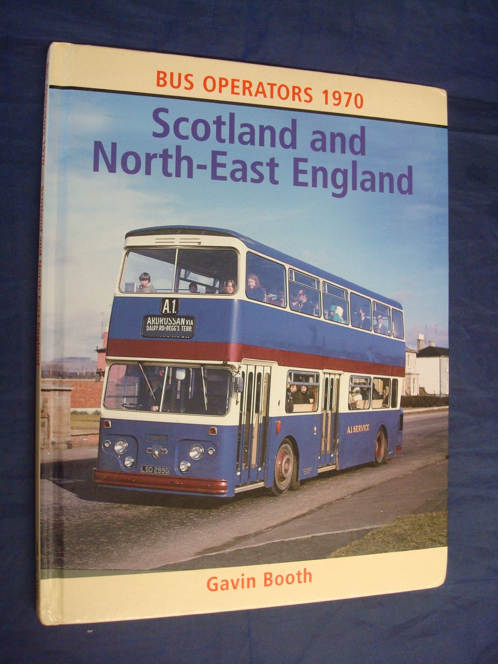 Scotland and North-East England: Bus Operators 1970 (Bus Operators 1970 S.) Social Sciences