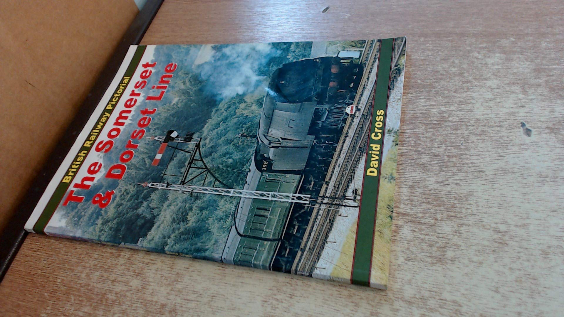 British Railway Pictorial: The Somerset & Dorset Line (British Railway Pictorial S.) Leisure, Home & Garden