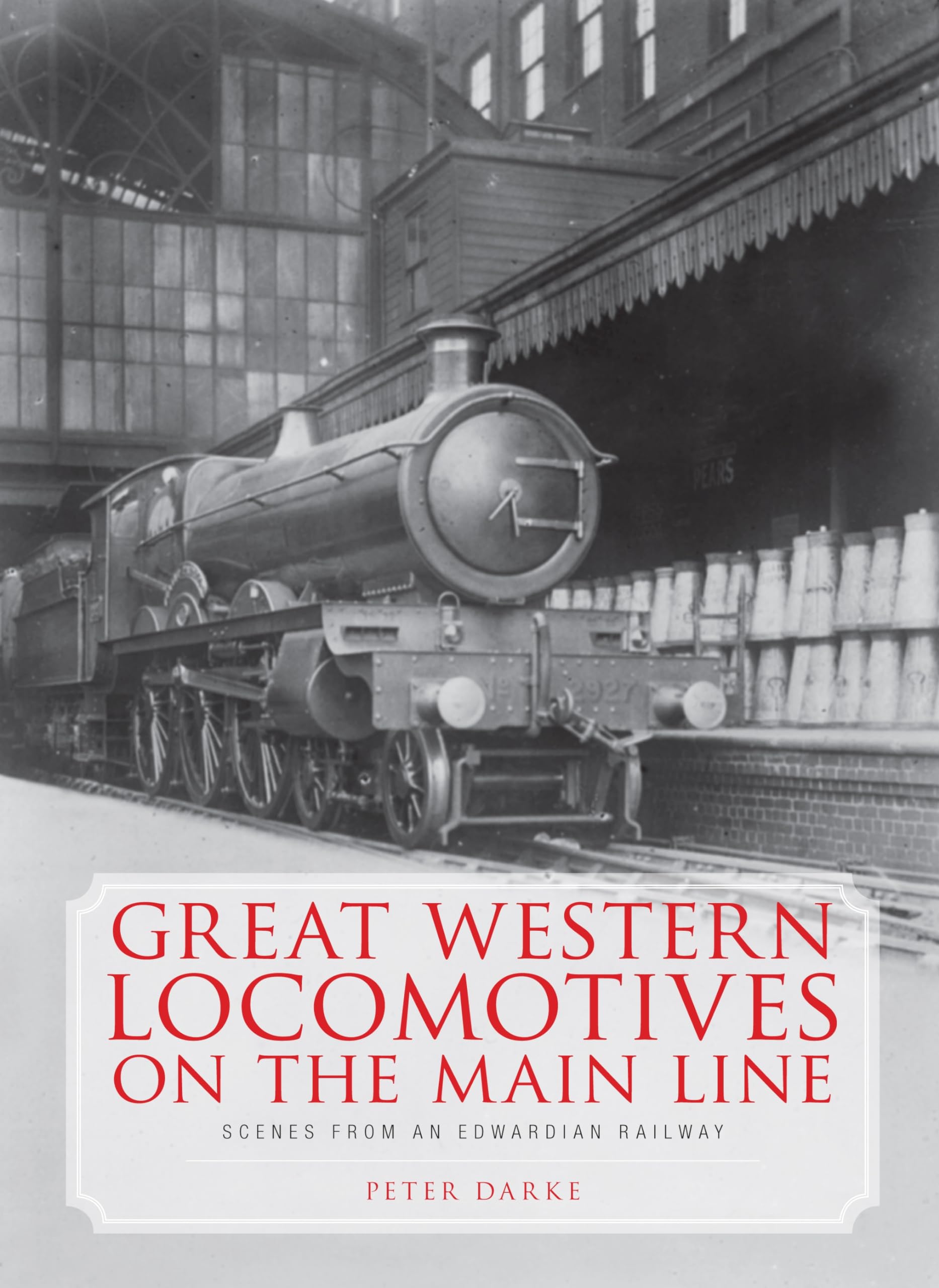 Great Western Locomotives On The Main Line: Scenes from an Edwardian Railway Leisure, Home & Garden