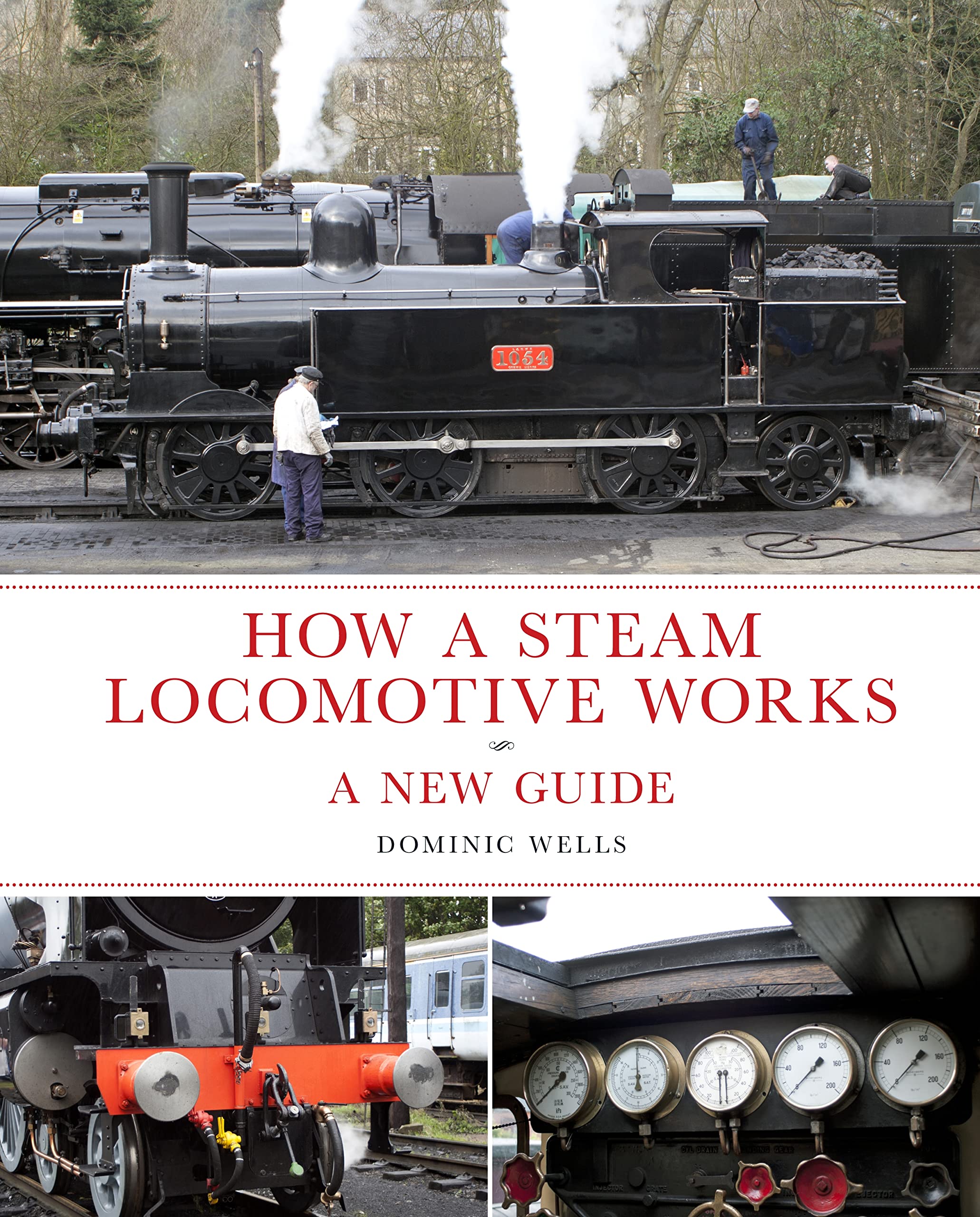 How a Steam Locomotive Works: A New Guide Leisure, Home & Garden