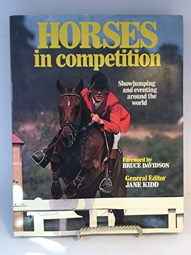 Horses in Competition: Showjumping and Eventing Round the World Books