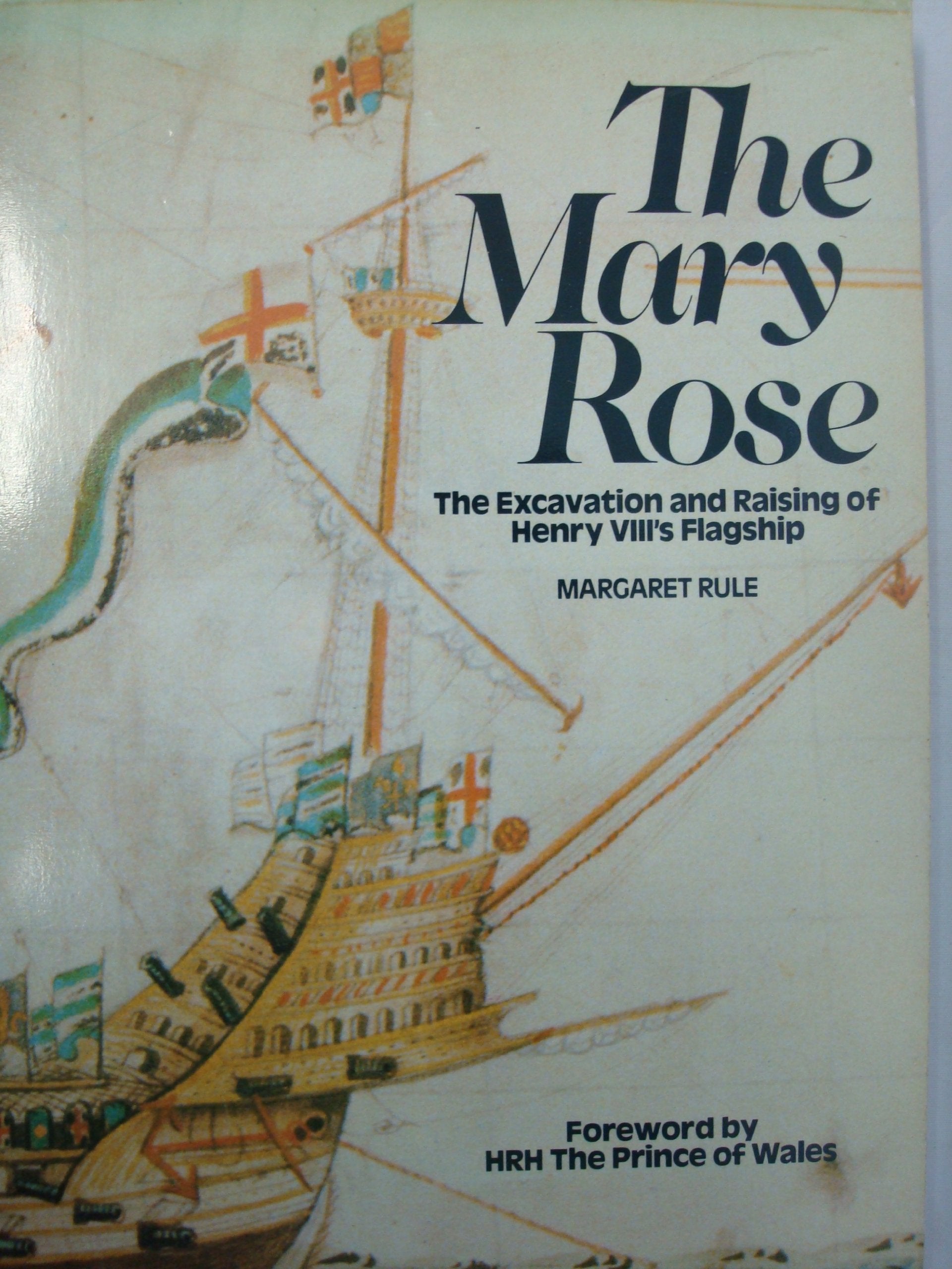 "Mary Rose": The Excavation and Raising of Henry VIII's Flagship Books