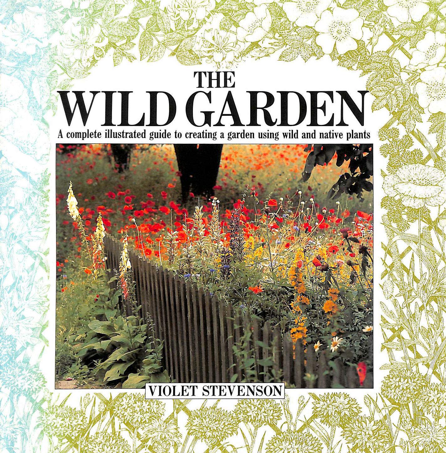 The Wild Garden (The garden bookshelf) Garden & Plants