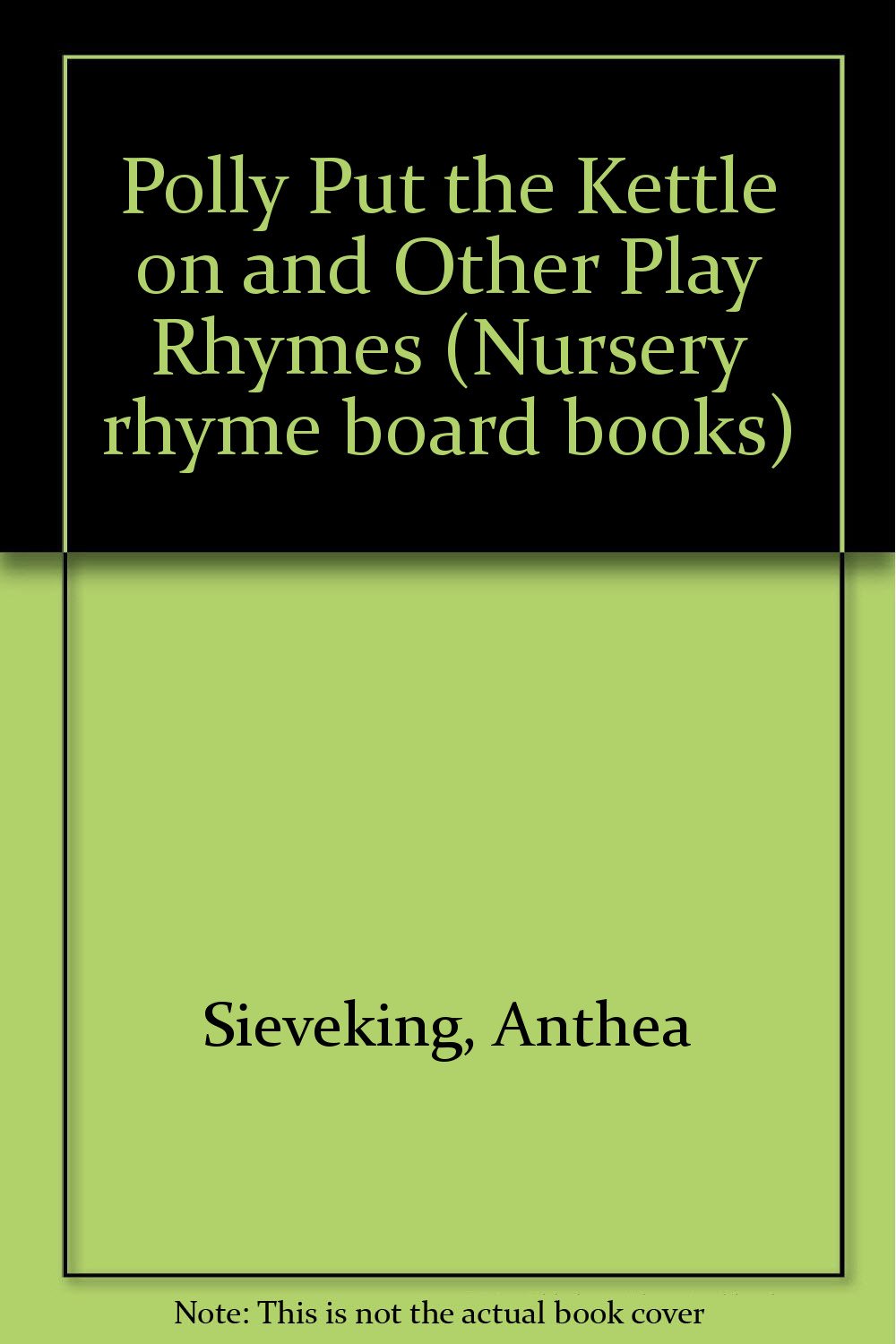 Polly Put the Kettle on and Other Play Rhymes book