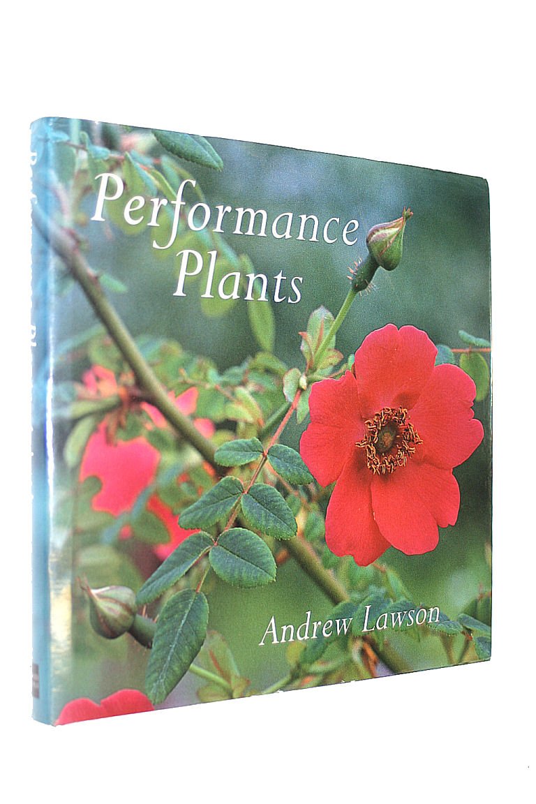 Performance Plants: 150 Best Plants for Your Garden book
