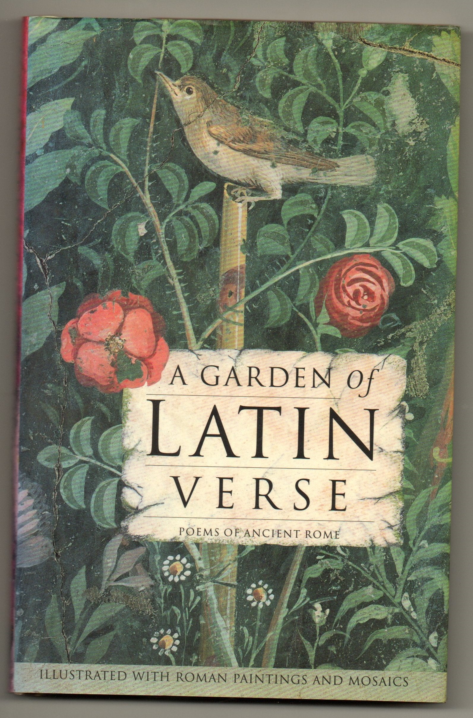 A Garden of Latin Verse: With Ancient Roman Paintings and Mosaics book