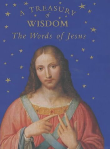 A Treasury of Wisdom: The Words of Jesus Religion & Esotericism