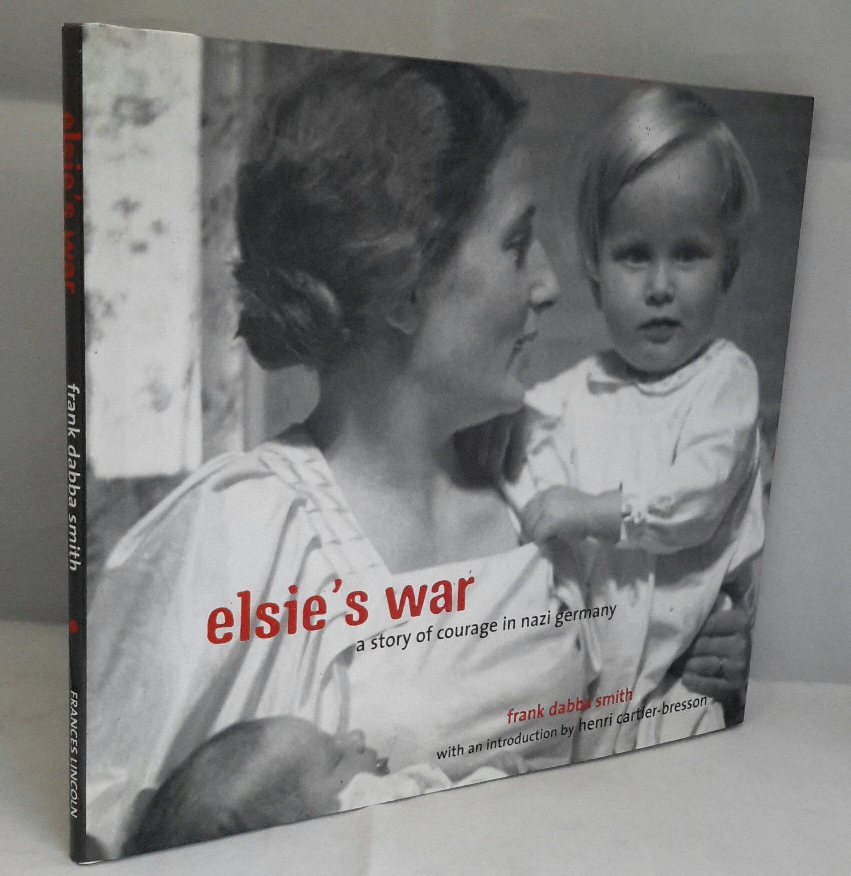 Elsie's War: A Story of Courage in Nazi Germany German history