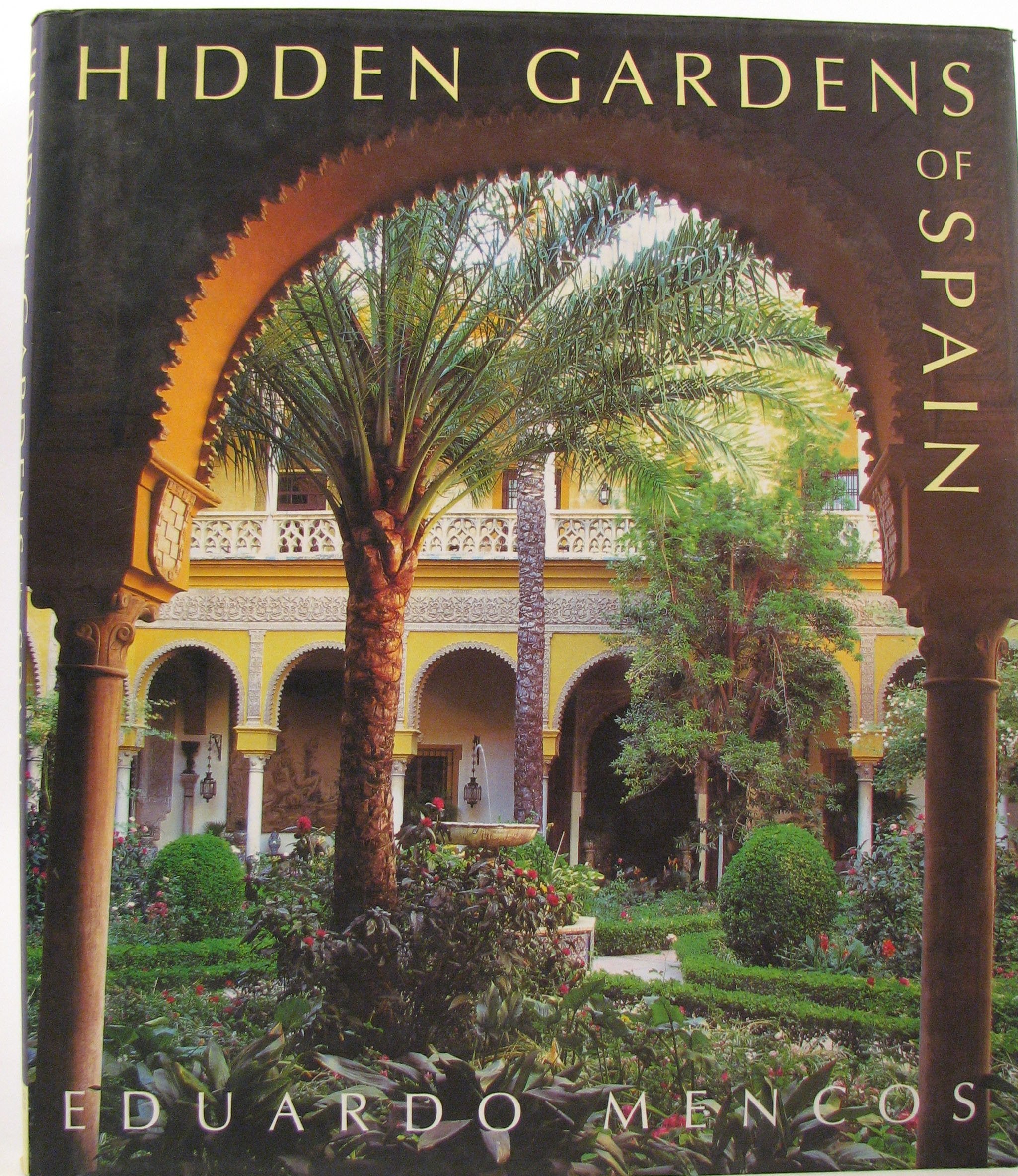 Hidden Gardens Of Spain book