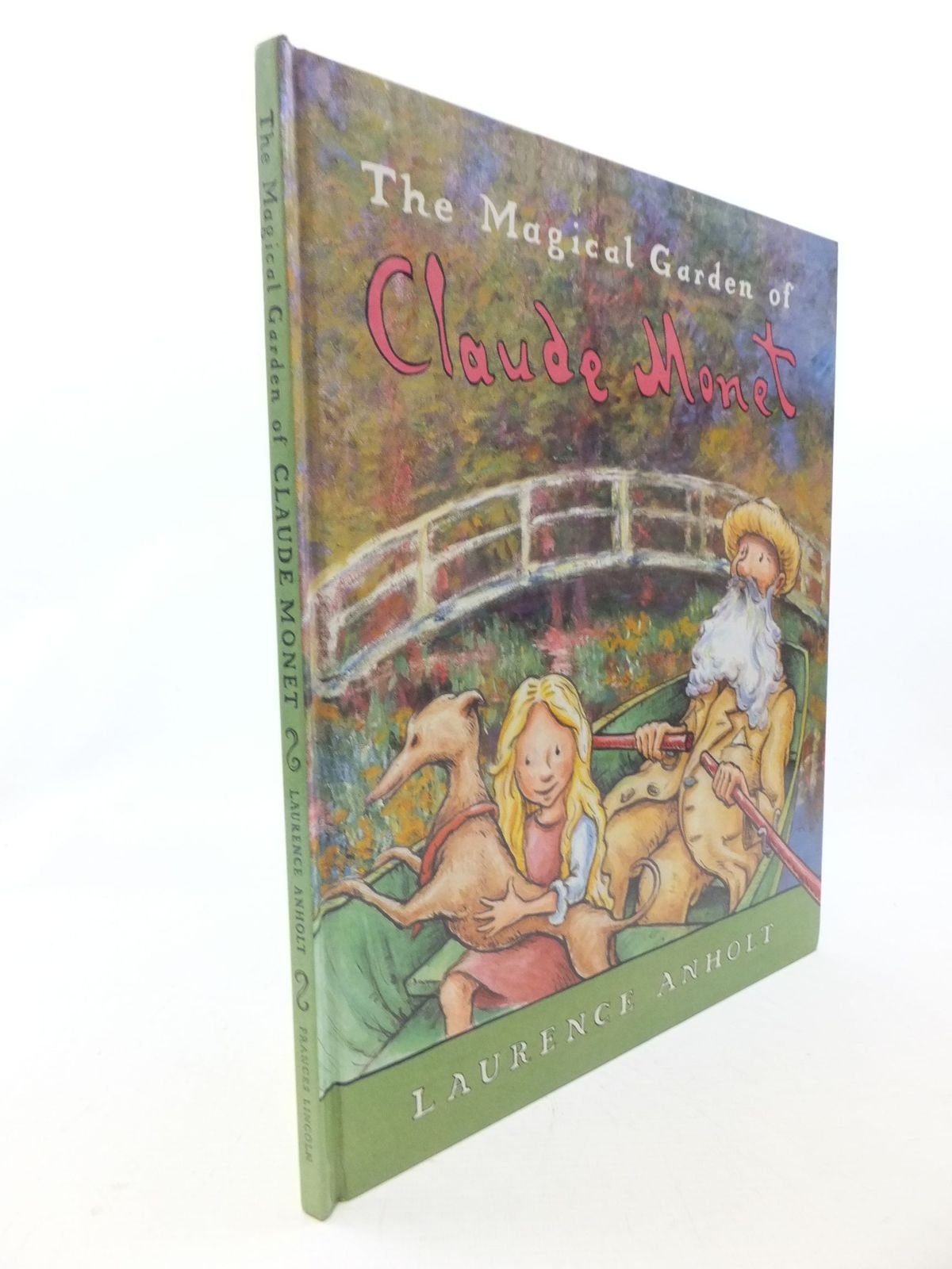 The Magical Garden of Claude Monet (Anholt's artists) Non-fiction
