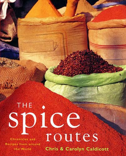 The Spice Routes: More Recipes from the World Food Cafe Leisure, Home & Garden