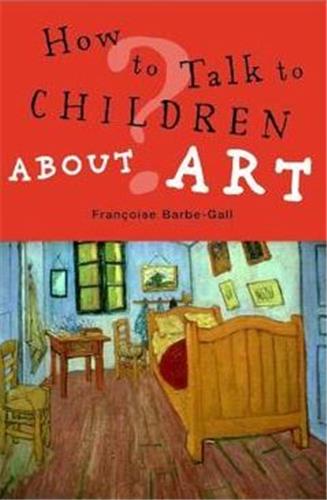 How to Talk to Children About Art book