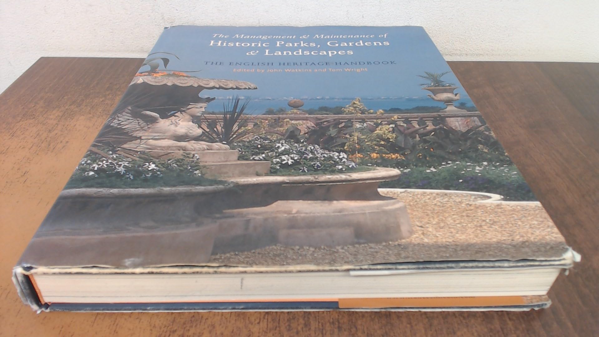 The Management & Maintenance of Historic Parks, Gardens & Landscapes: The English Heritage Handbook Architecture