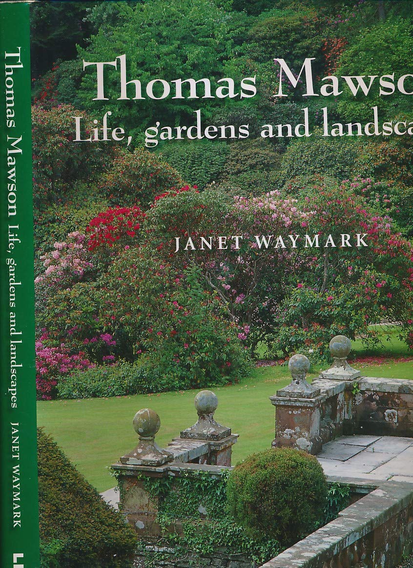 Thomas Mawson: Life, Gardens and Landscapes book