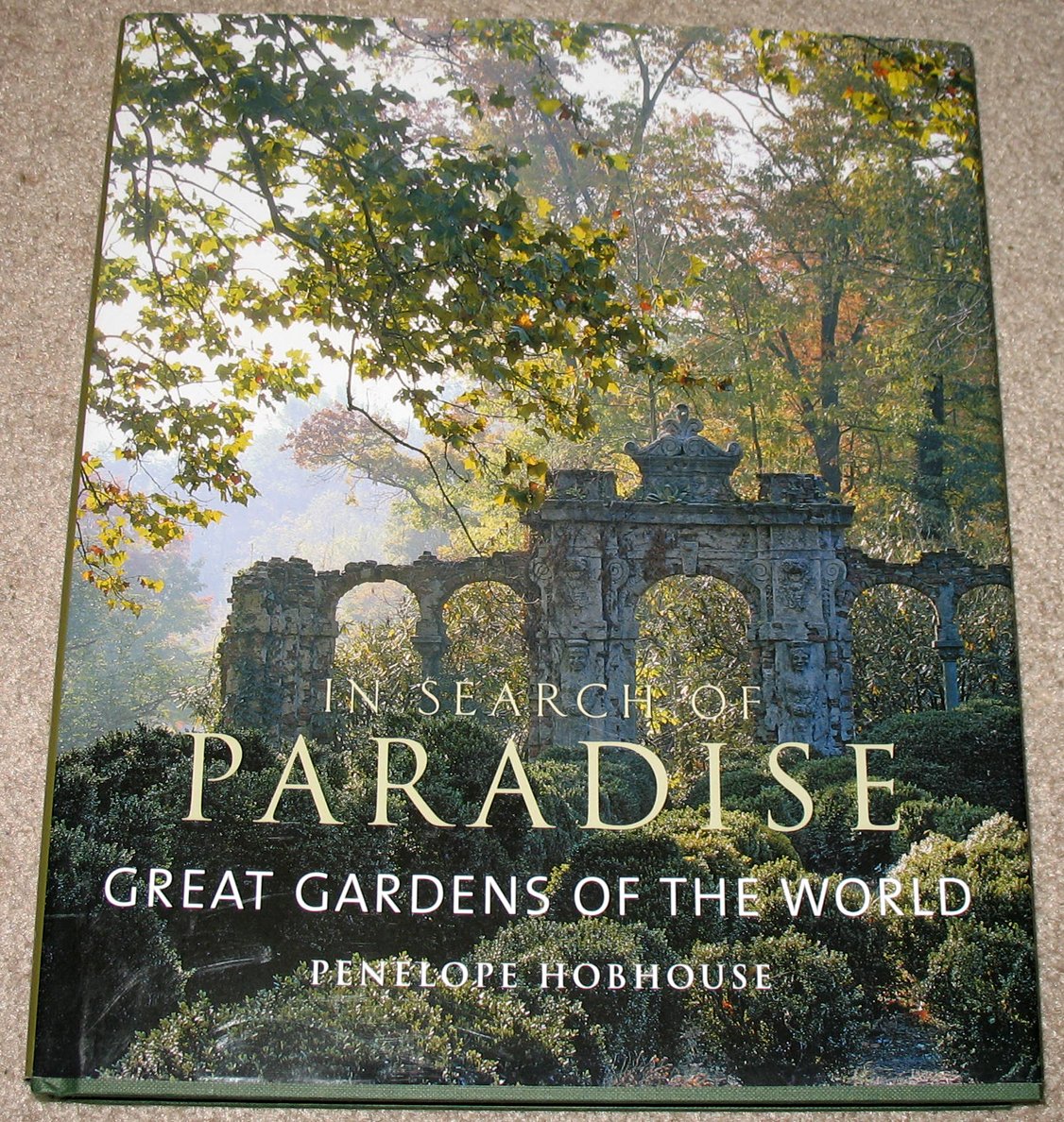 In Search of Paradise: Great Gardens of the World Garden & Plants