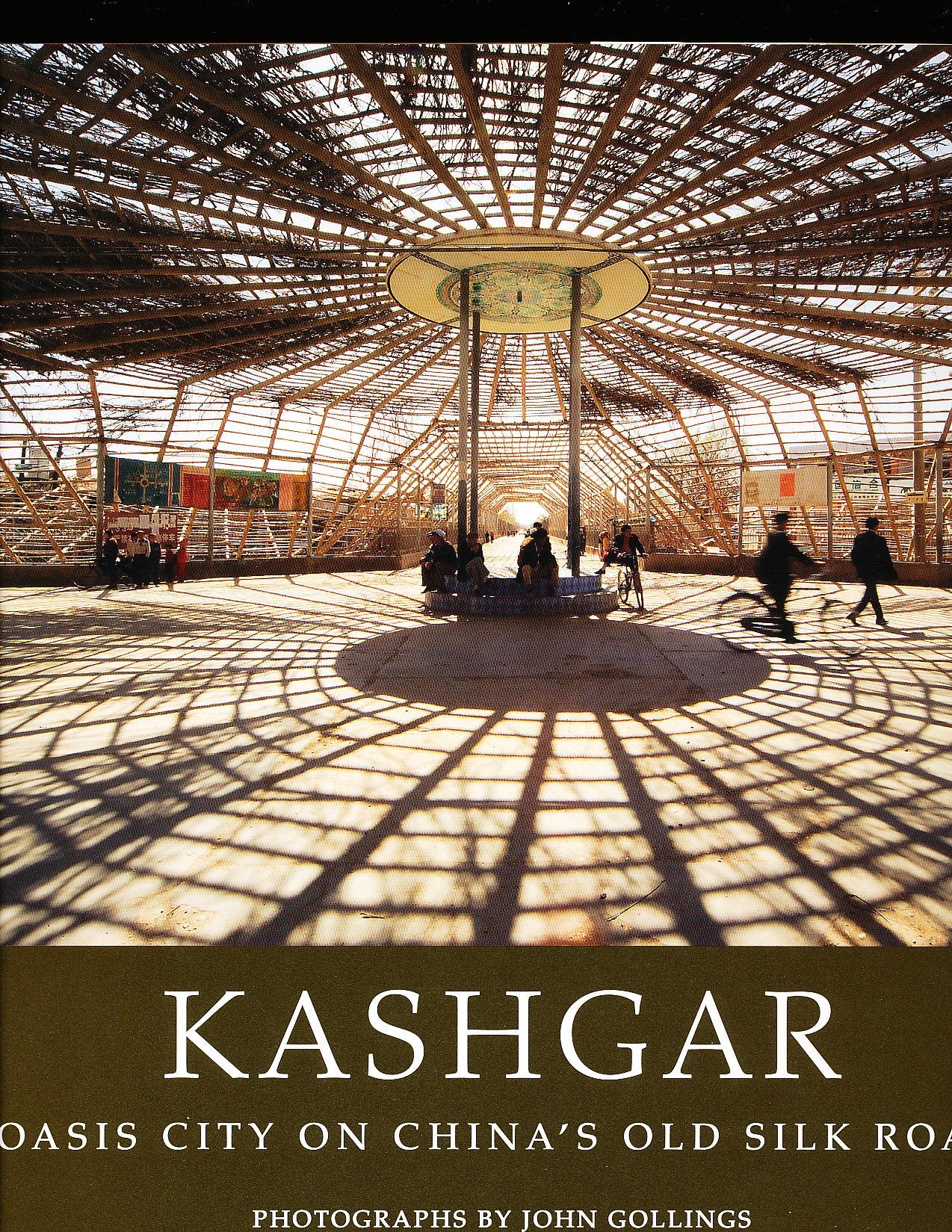 Kashgar: Oasis City on China's Old Silk Road Travel