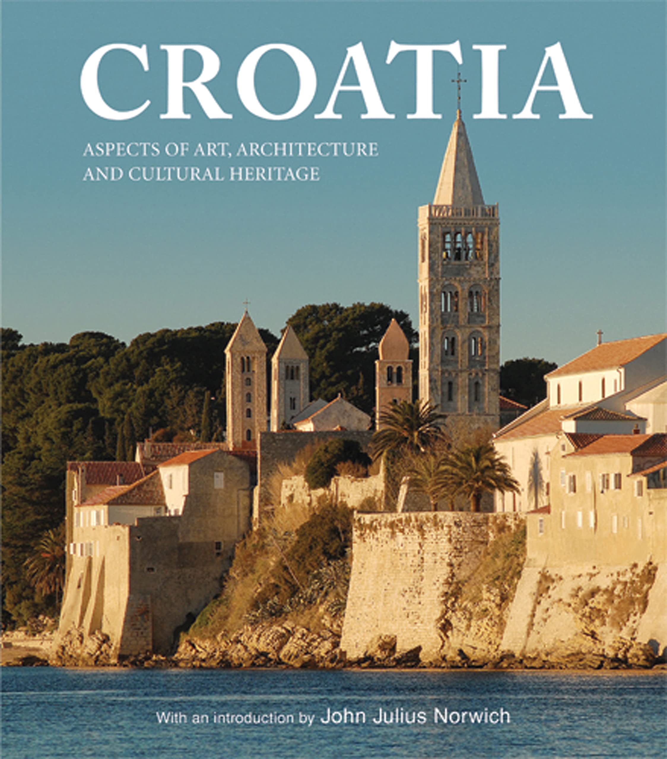 Croatia: Aspects of Art, Architecture and Cultural Heritage Architecture