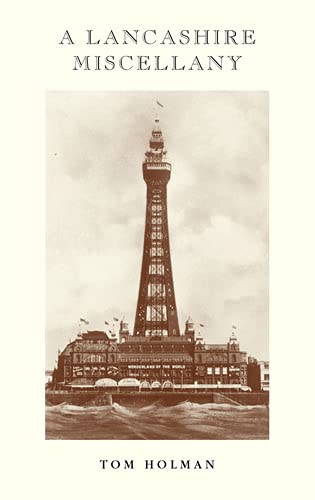A Lancashire Miscellany Leisure, Home & Garden