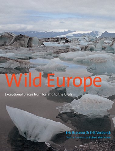 Wild Europe: Exceptional Places from Iceland to the Urals Travel