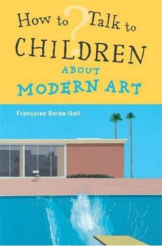 How to talk to Children About Modern Art Film, Art & Culture