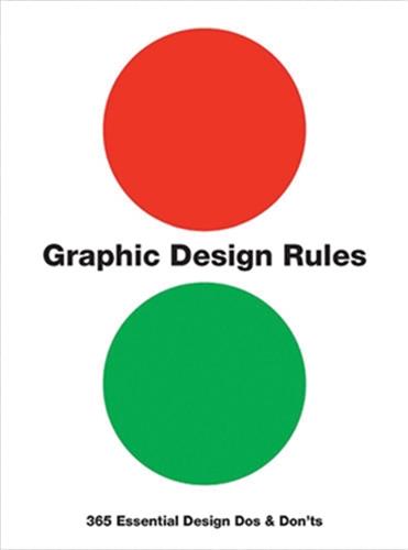 Product Image: Graphic Design Rules : 365 Essential Design Dos and Don'ts