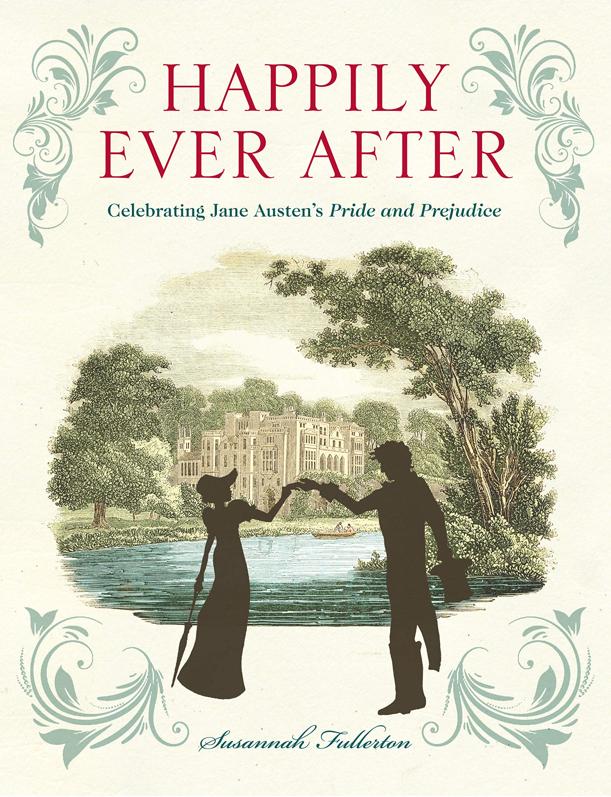 Happily Ever After: Celebrating Jane Austen's Pride and Prejudice Contemporary literature