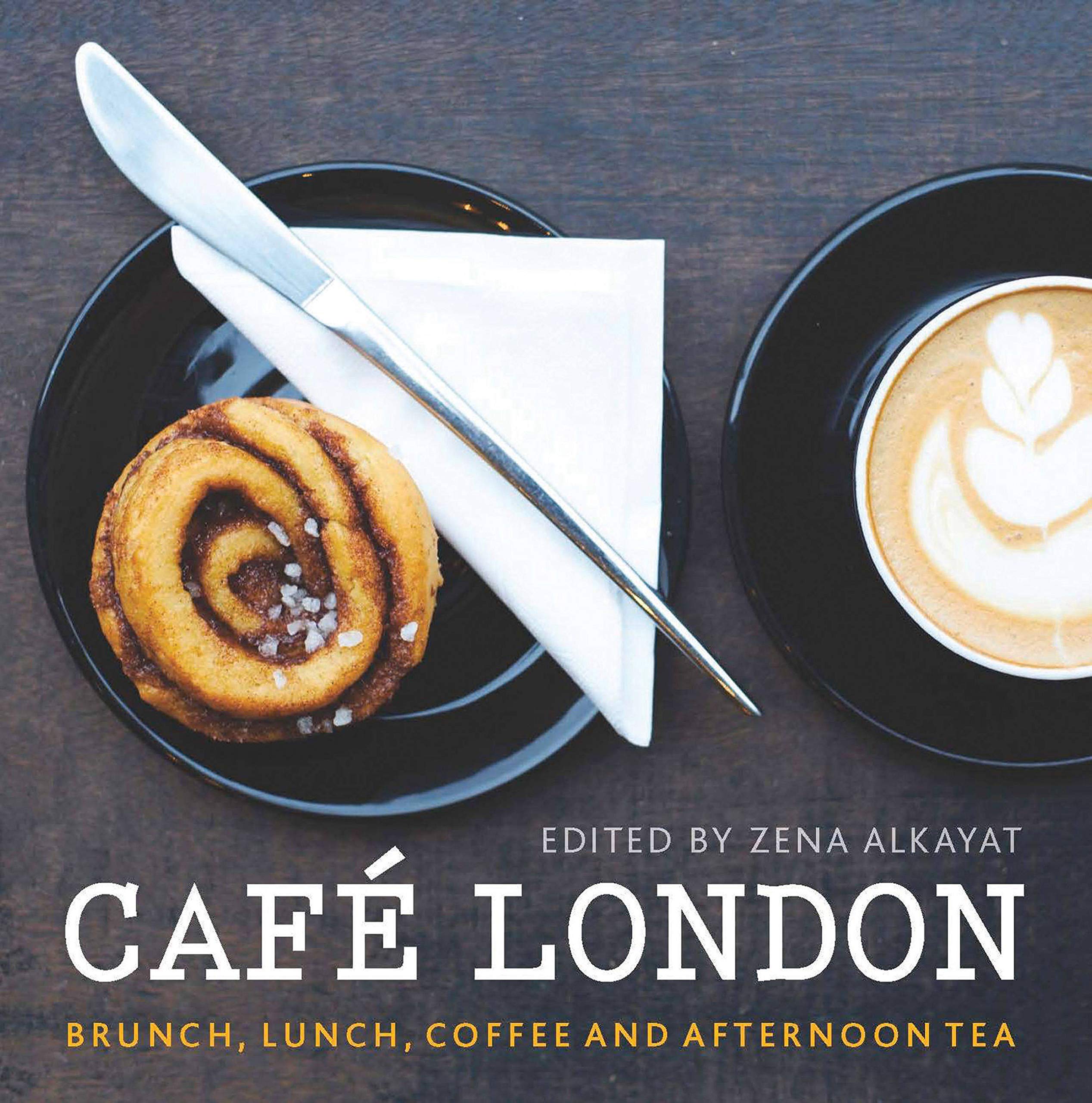 Cafe London: Brunch, lunch, coffee and afternoon tea (London Guides) Film, Art & Culture