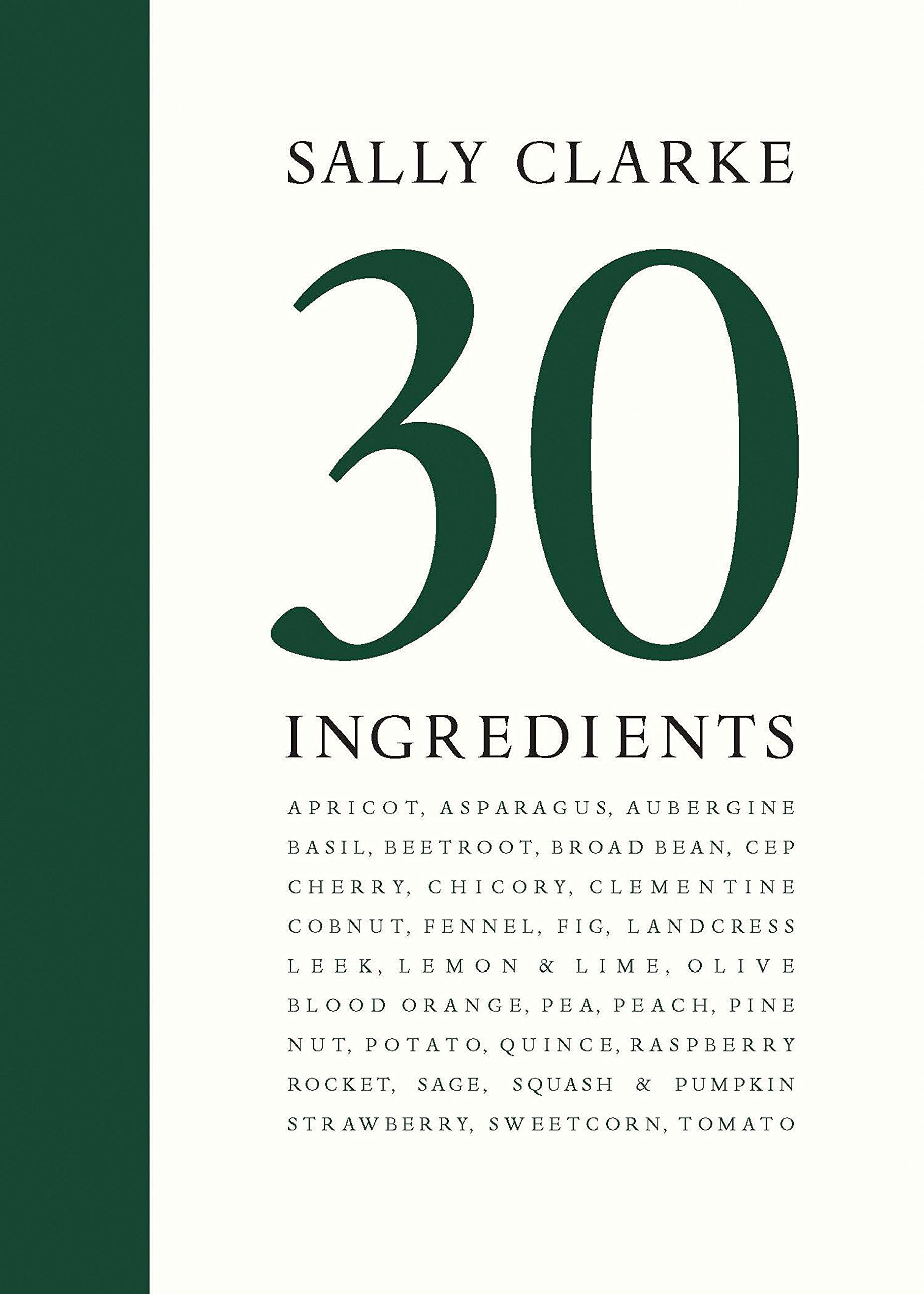Product Image: Sally Clarke: 30 Ingredients